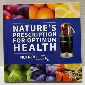 NEW NutribulletRX Natures Prescription for Optimum Health Recipe Book Hard Cover